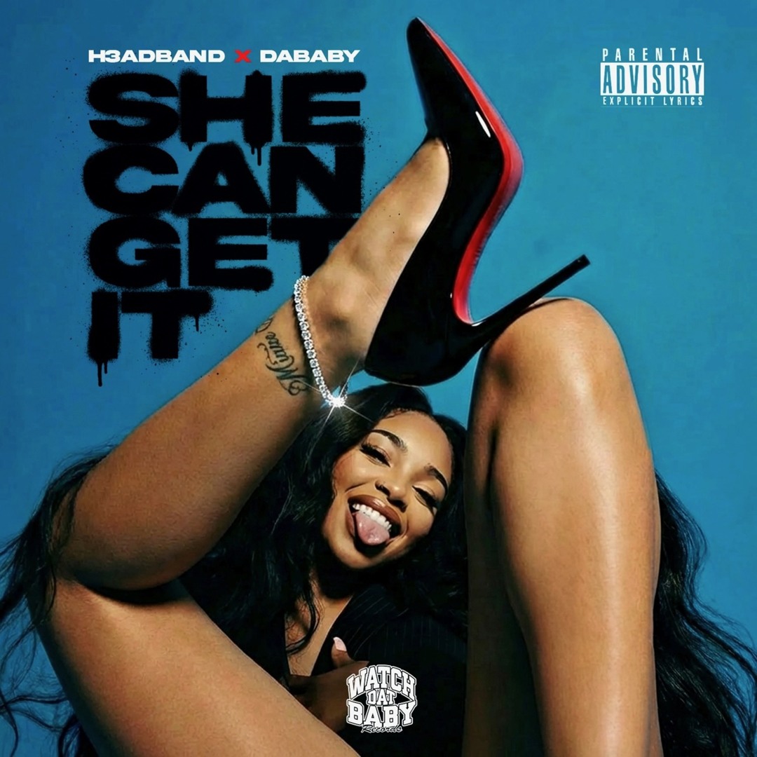 H3adband - She Can Get It ft. DaBaby